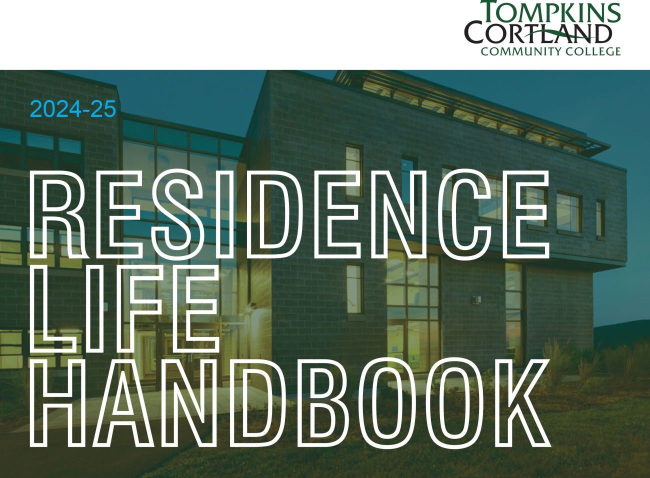 Graphic that has the Tompkins Cortland Community College logo in the top right, and text that says Residence Life Handbook over a slightly blurred residence hall photo. The text says 2024-2025 above the Residence Life Handbook. 